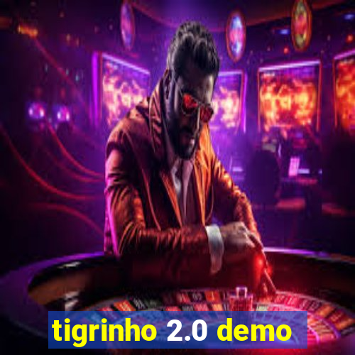 tigrinho 2.0 demo